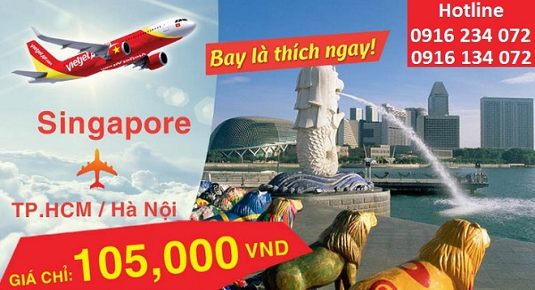 Vé đi Singapore Tiger Air, Vietjet, Jetstar, Vna