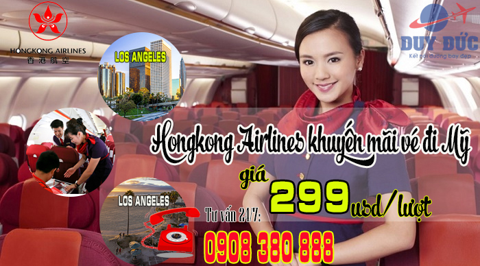 Vé đi Mỹ Hongkong Airlines   TPHCM bay Los Angeles giá 299 usd/lượt