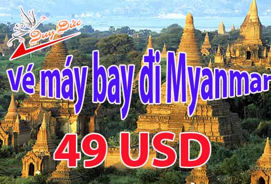 Đặt mua vé máy bay đi Myanmar chỉ 49 USD