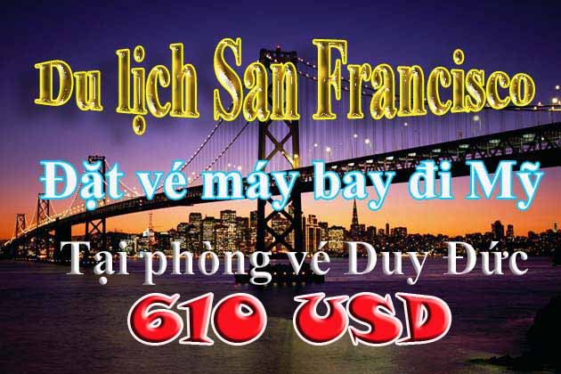 Đặt vé khứ hồi San Francisco giá rẻ 610 USD