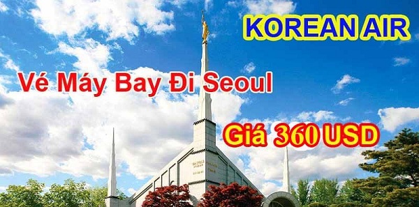 Korean Air bán vé rẻ đi Seoul 360 USD