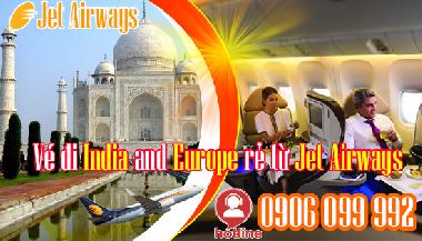 Vé máy bay đi India and Europe rẻ từ Jet Airways